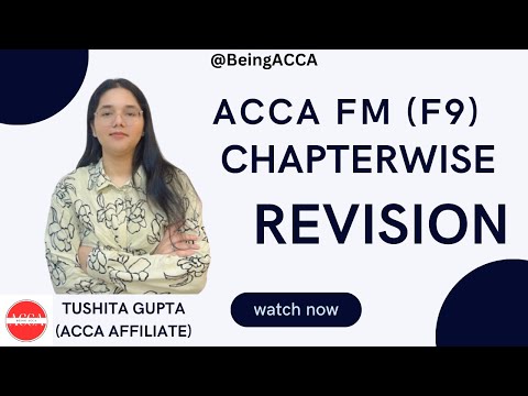 ACCA FM | Chapter 1 | Revise entire FM syllabus in 10 hours with Tushita Gupta - ACCA Affiliate