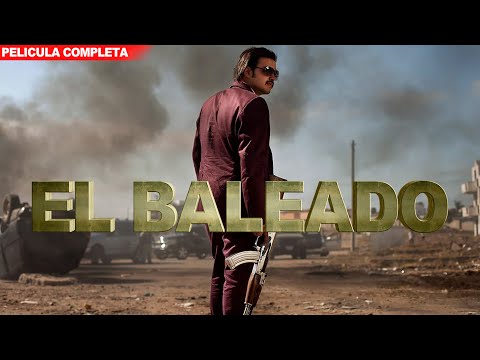 El Baleado | La Pelicula | Completa de Accion y Narcos | 2024