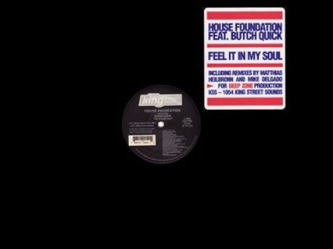House Foundation Featuring Butch Quick - Feel It In My Soul (Deep Zone Club Mix)