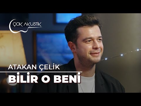 Bana Acımadı Ama... Atakan Çelik'ten Çok Akustik 'Bilir O Beni'