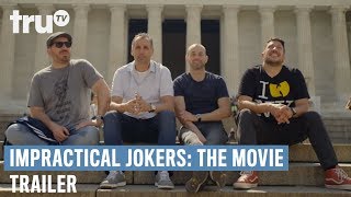 Impractical Jokers: The Movie - Official Trailer | truTV