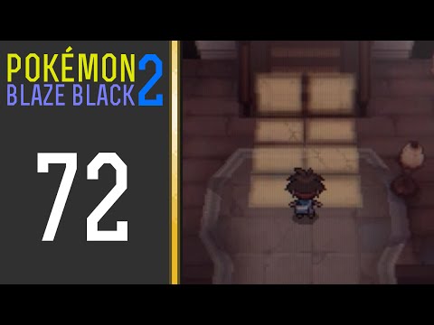 Pokémon Blaze Black 2 - Episode 72: The Strange House