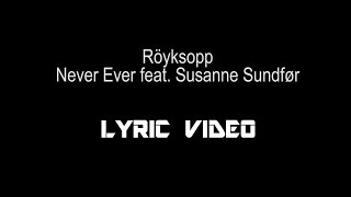 Never Ever feat. Susanne Sundfør (Lyrics)