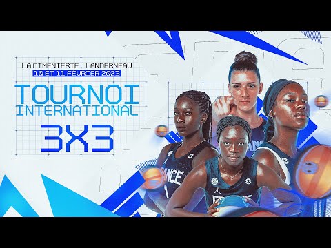 LIVE | Tournoi International 3x3 de Landerneau | Jour 1