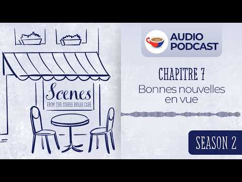Une nouvelle carrière | Audio Podcast | Scenes from the Coffee Break French Café Season 2