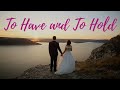 To Have And To Hold WEDDING SONG Lyric Video