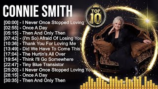 C o n n i e S m i t h Greatest Hits ~ Top 100 Artists To Listen in 2022 &amp; 2023