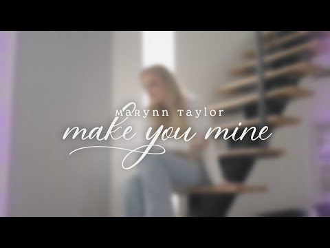 Make You Mine - MaRynn Taylor