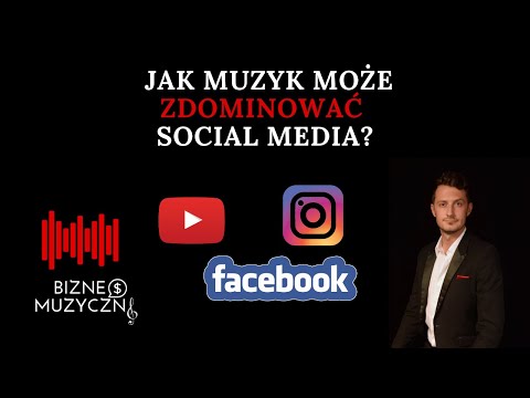 Jak muzyk może ZDOMINOWAĆ social media?