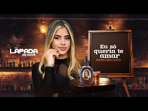 Banda Lapada de Amor - Eu só queria te Amar [Repertório 2025]