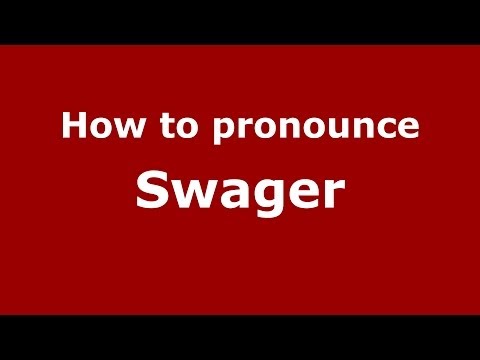 How to Pronounce Swager - PronounceNames.com