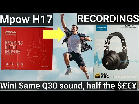 Recording Anker Soundcore Life Q30 v Mpow H17 Bluetooth ANC headphones. Sound demo - listen now