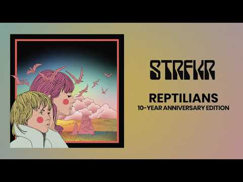 STRFKR - REPTILIANS (10 YEAR ANNIVERSARY EDITION) [FULL ALBUM STREAM]