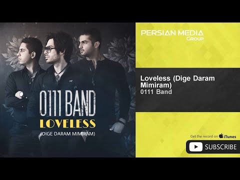 0111 Band - Loveless ( گروه 0111 - دیگه دارم میمیرم )