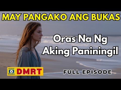 MAY PANGAKO ANG BUKAS Drama Full Episode | Oras Na Ng Aking Paniningil