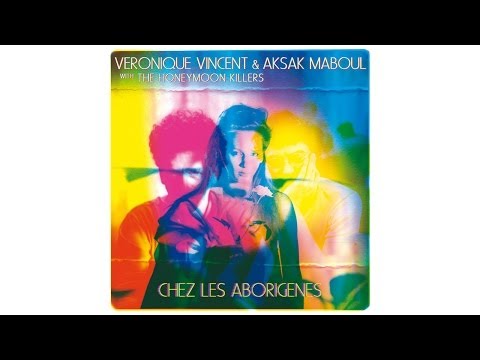 Véronique Vincent & Aksak Maboul - 