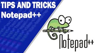 Tips and Tricks with Notepad++