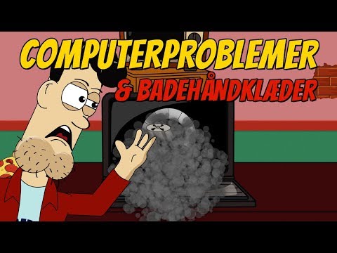 Computerproblemer og Badehåndklæder