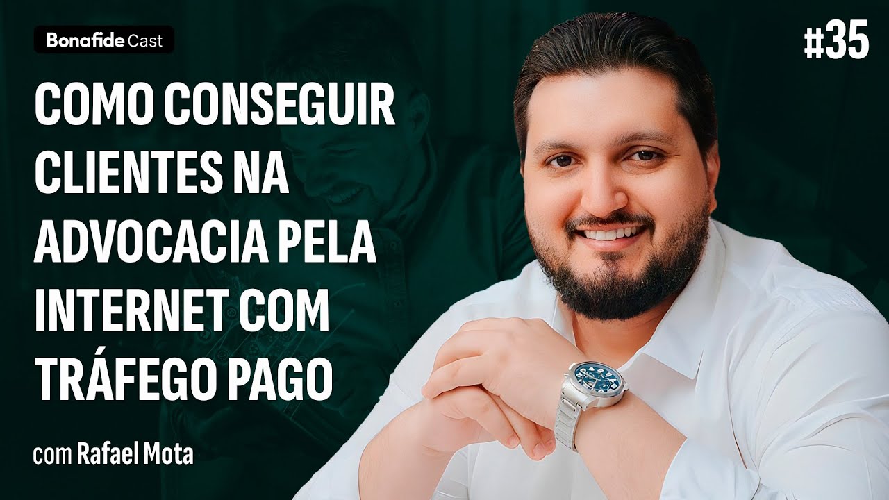 Como conseguir clientes na advocacia pela Internet com tráfego pago | Rafael Mota #35