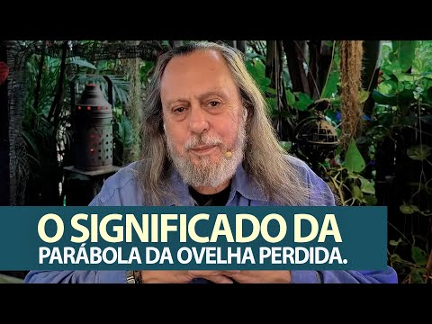 O SIGNIFICADO DA PARÁBOLA DA OVELHA PERDIDA.