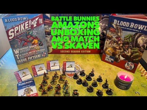 Battle Bunnies: Blood Bowl Amazons vs Skaven match + unboxing and review of the new Amazons!