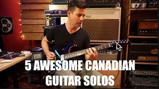 5 AWESOME CANADIAN GUITAR SOLOS
