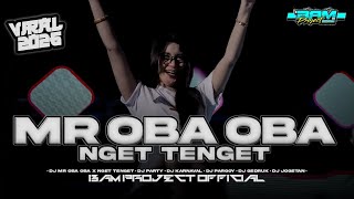 Download lagu DJ MR OBA OBA X NGET TENGET STYLE PARTY GEDRUK SAKERA || BAM PROJECT  mp3