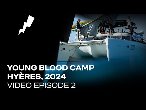 Episode 2 | Young Blood Camp Hyères, 2024