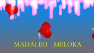 Mahaleo - Meloka (MIX)