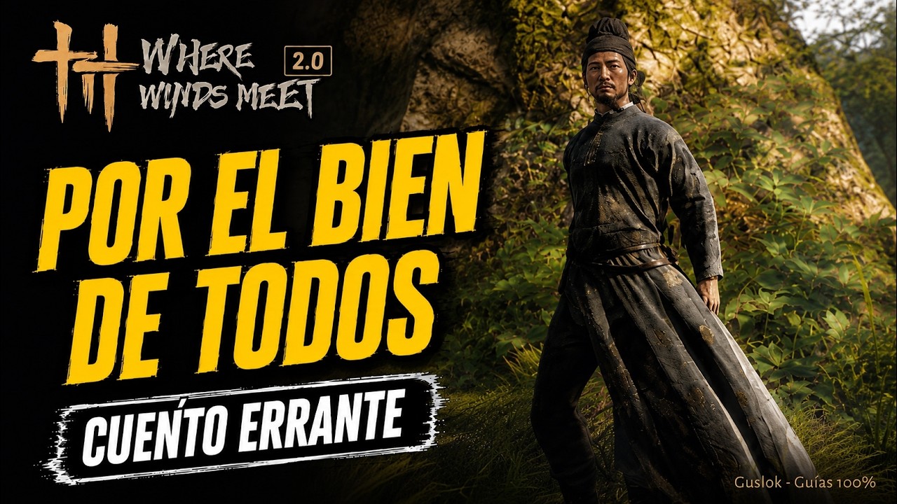 Por El Bien De Todos Misión Completa | Where Winds Meet 2.0