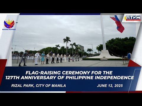 Flag-Raising Ceremony for the 127th Anniversary of Philippine Independence 6/12/2025