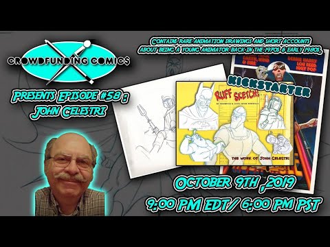 Crowdfunding Comics Episode #58: Legendary Animator John Celestri