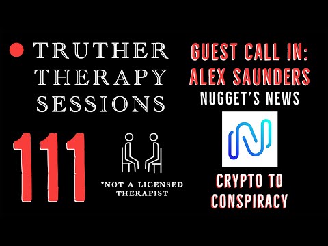 Truther Therapy Sessions - 111 - @NuggetsNews Guest Call In