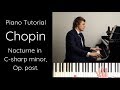 Chopin Nocturne No.20 in C-sharp Minor, Op. posth. Tutorial - "Lento con gran espressione"