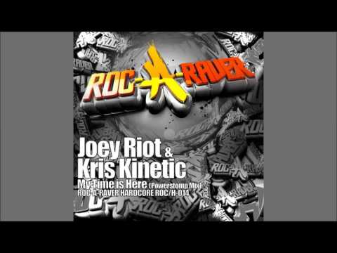 Joey Riot & Kris Kinetic – My Time Is Here (Powerstomp Mix)