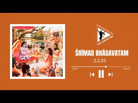 20221217 || Śrīmad Bhāgavatam — 2.2.33 || Śrī Māyāpur #JayapatakaSwamiArchives