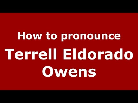 How to pronounce Terrell Eldorado Owens (American English/US)  - PronounceNames.com