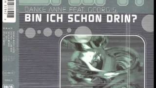Danke Anne Feat. George S. - Bin Ich Schon Drin? (Dj Tool)