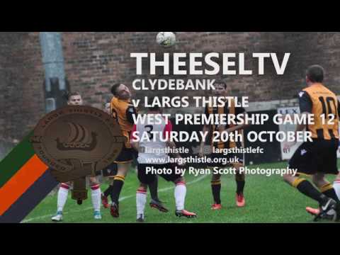 Clydebank 3-0 Largs Thistle, West of Scotland Premiership 20th October 2018