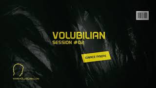VOLUBILIAN SESSION #02 Ignace Paepe