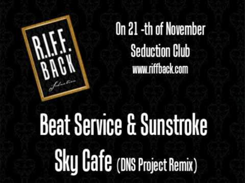 Beat Service & Sunstroke - Sky Cafe (DNS Project Remix)