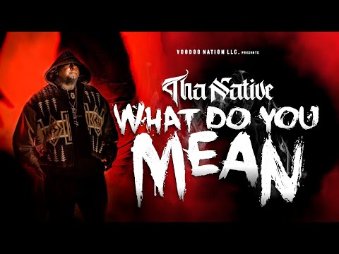 Tha Native - What do you Mean (Official Music Video)
