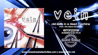 Vein.FM - Old Data In A Dead Machine