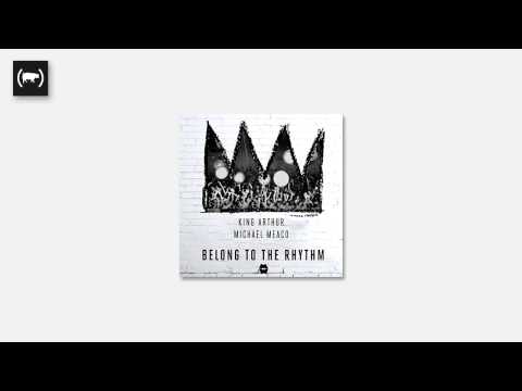 King Arthur feat. Michael Meaco - Belong To The Rhythm (Instrumental Mix)