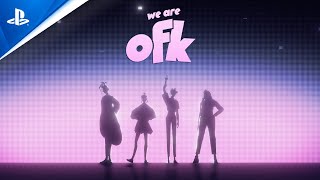 We Are OFK - Trailer State of Play Octobre - VOSTFR | PS4, PS5