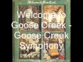 Goose Creek Symphony - Welcome to Goose Creek