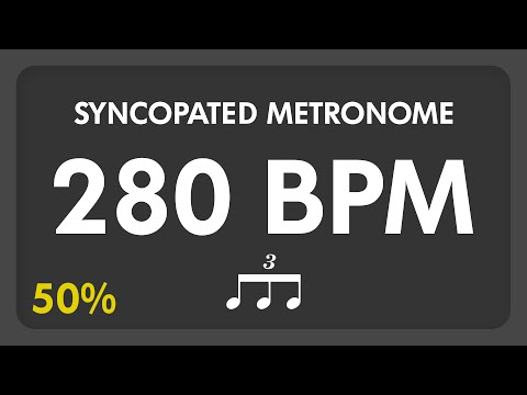 280 BPM - Syncopated Metronome - 8th Triplets (50%)