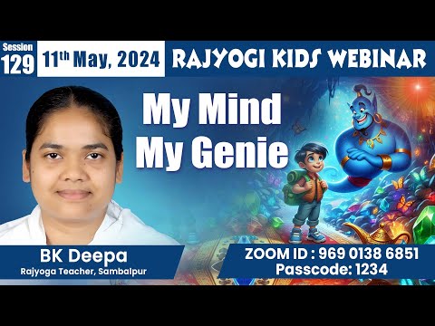 Rajyogi Kids 129 - My Mind My Genie | BK Deepa, Sambalpur | 11 May at 6pm