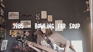 1985 - Bowling For Soup Bass Cover