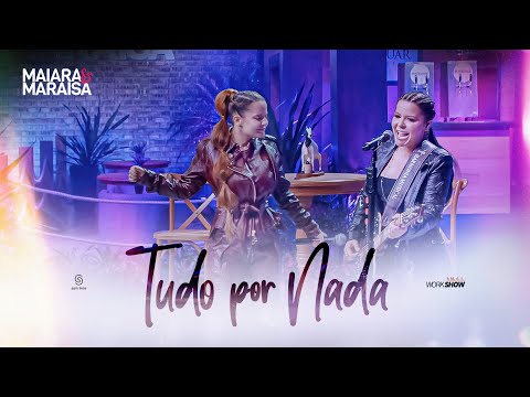 Tudo Por Nada - Maiara e Maraisa